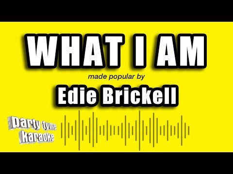 Edie Brickell - What I Am