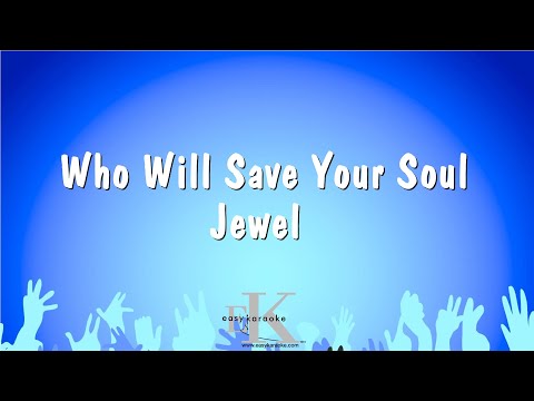 Jewel - Who Will Save Your Soul