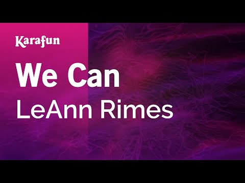 LeAnn Rimes - We Can