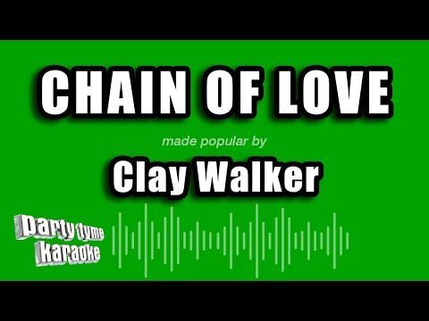Clay Walker - Chain of Love