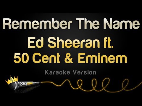 Ed Sheeran feat. 50 Cent & Eminem - Remember The Name