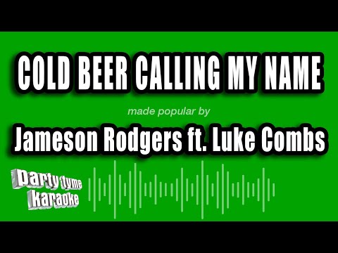 Jameson Rodgers feat. Luke Combs - Cold Beer Calling My Name