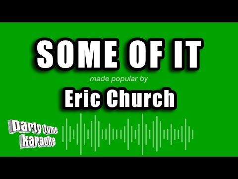 Eric Church - Some of It
