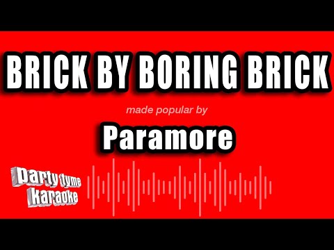 Paramore - Brick By Boring Brick