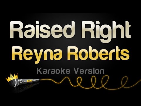 Reyna Roberts - Raised Right