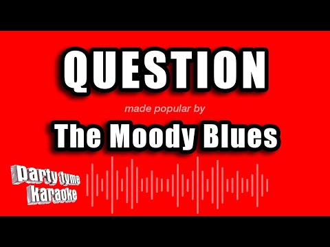 The Moody Blues - Question