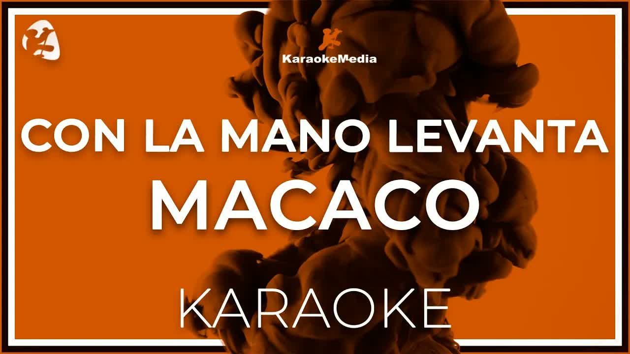 Macaco - Con la mano levanta