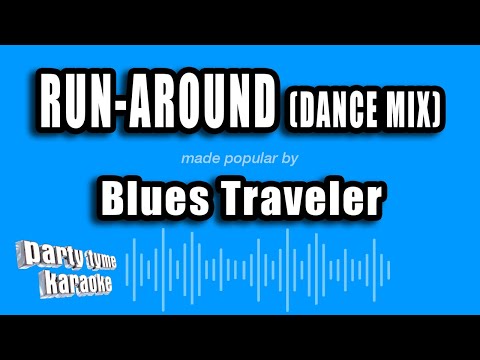 Blues Traveler - Run-Around (Dance Mix)