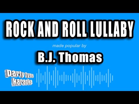 B.J. Thomas - Rock and Roll Lullaby