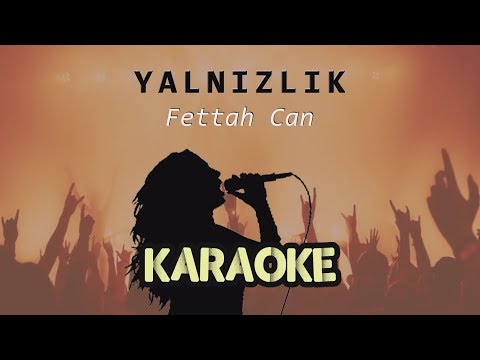 Fettah Can - Yalnızlık