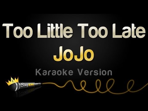 JoJo - Too Little, Too Late