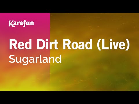 Sugarland - Red Dirt Road (live)
