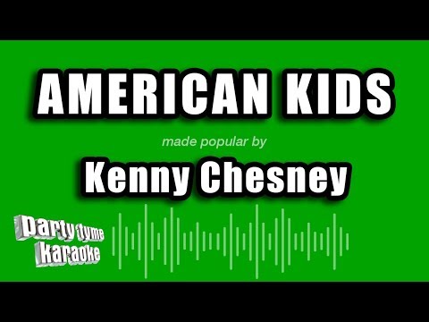Kenny Chesney - American Kids