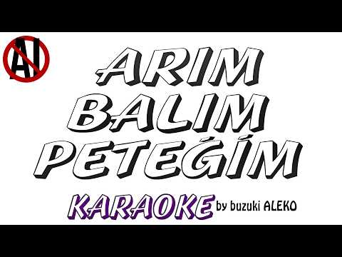 Arım Balım Peteğim