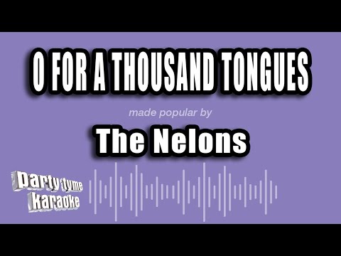 The Nelons - O For A Thousand Tongues