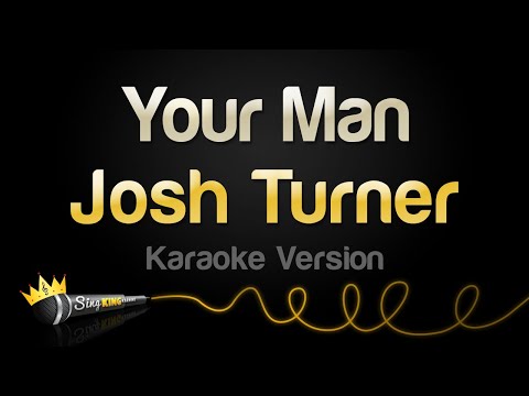 Josh Turner - Your Man