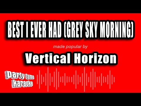 Vertical Horizon - Best I Ever Had (Grey Sky Morning)
