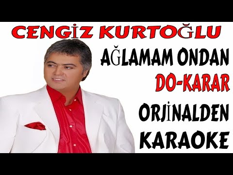 CENGİZ KURTOĞLU - AĞLAMAM ONDAN (DO)