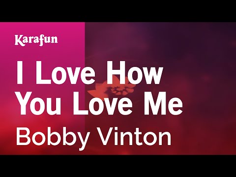 Bobby Vinton - I Love How You Love Me