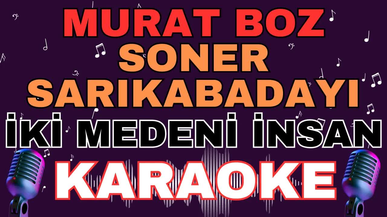 Murat Boz - İki Medeni İnsan (feat. Soner Sarıkabadayı)