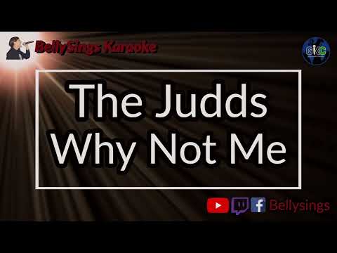 The Judds - Why Not Me