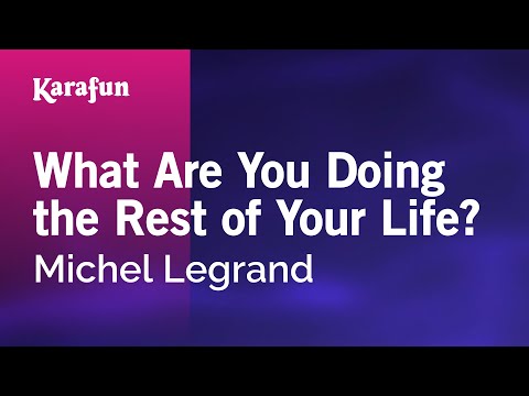 Michel Legrand - What Are You Doing the Rest of Your Life?