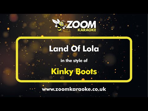 Kinky Boots - Land Of Lola