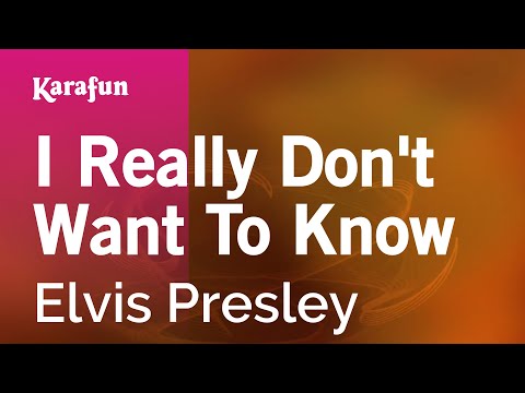 Elvis Presley - I Really Don't Want to Know