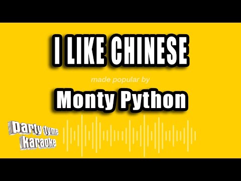 Monty Python - I Like Chinese