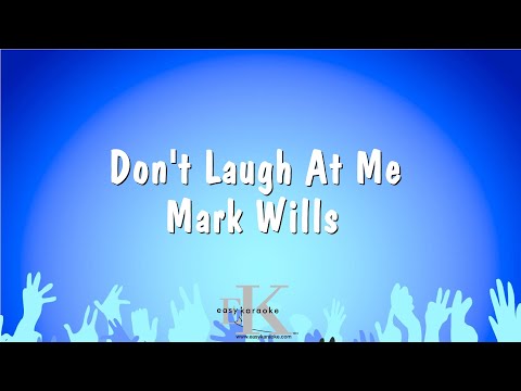 Mark Wills - Don't Laugh At Me