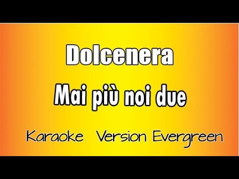 Dolcenera - Mai più noi due