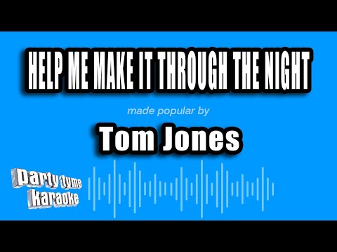 Tom Jones - Help Me Make It Through the Night