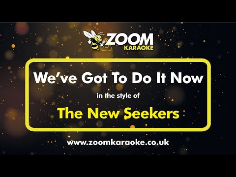 The New Seekers - We've Got To Do It Now
