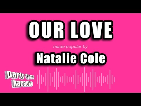 Natalie Cole - Our Love