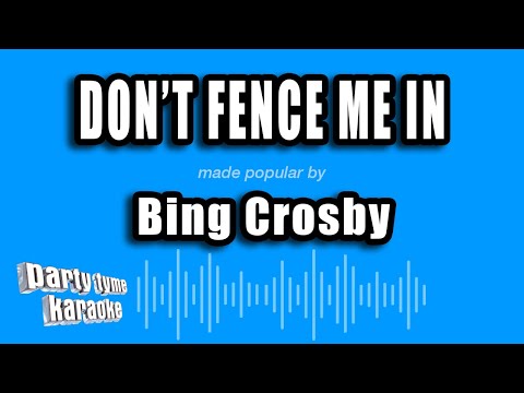 Bing Crosby - Don't Fence Me In