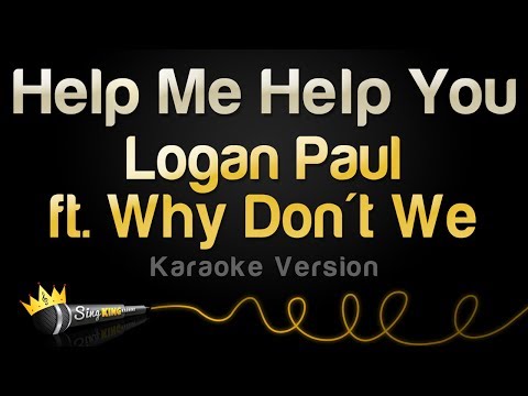 Logan Paul feat. Why Don't We - Help Me Help You