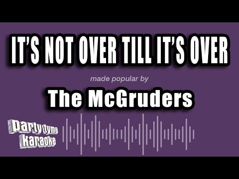 The McGruders - It's Not Over Till It's Over
