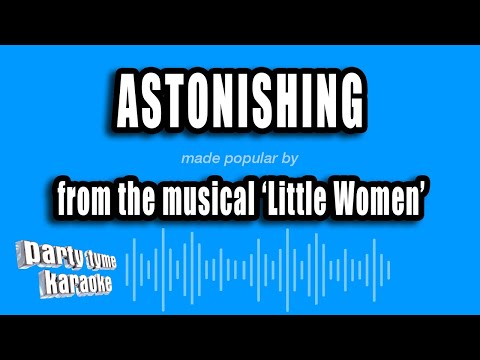 Little Women - Astonishing