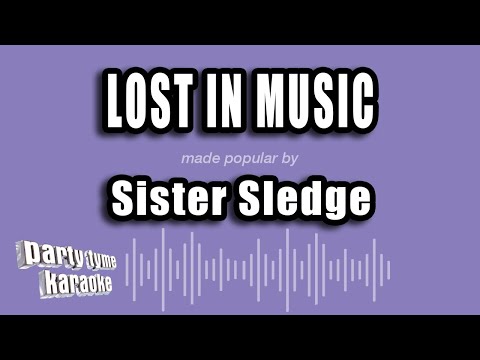 Sister Sledge - Lost In Music