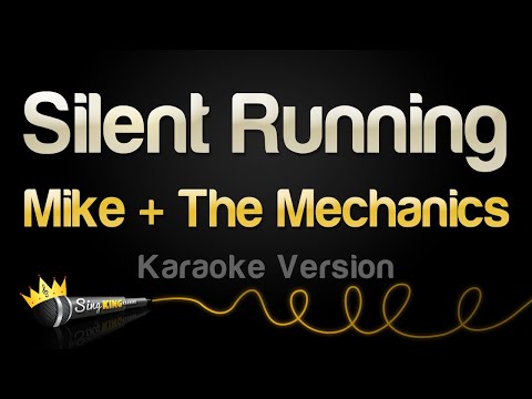 Mike + The Mechanics - Silent Running