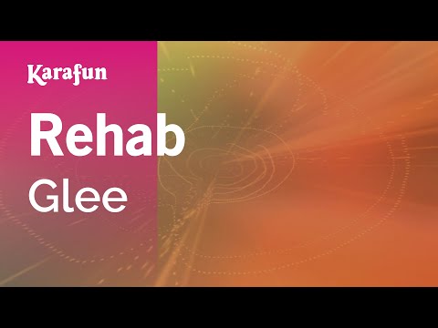 Glee - Rehab