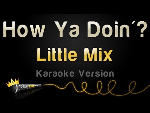 Little Mix - How Ya Doin'?