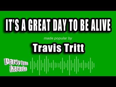 Travis Tritt - It's A Great Day To Be Alive