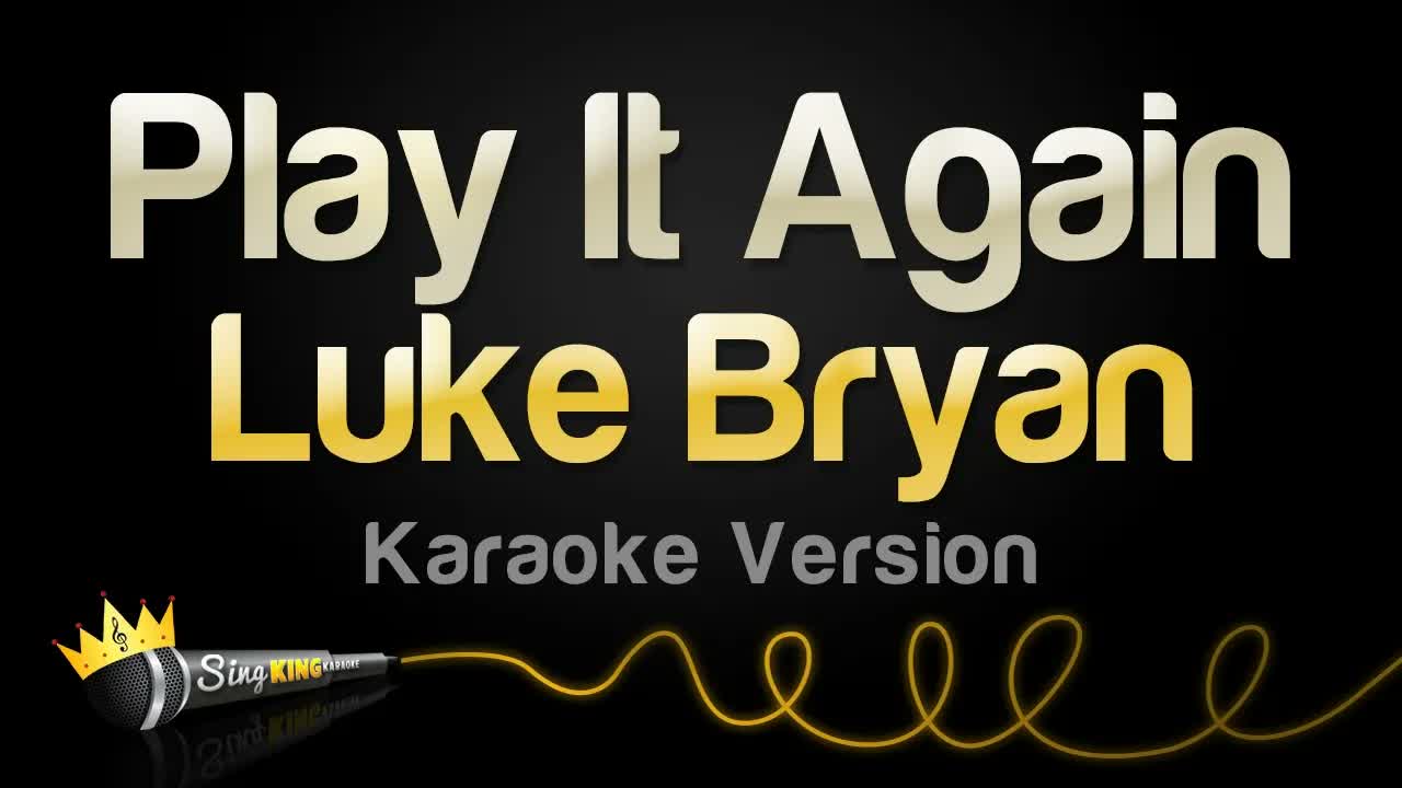 Luke Bryan - Play It Again