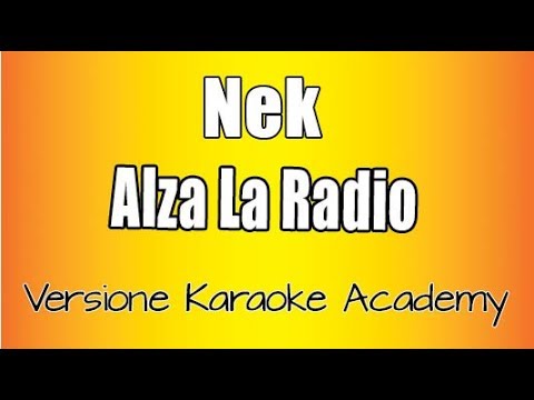 Nek - Alza La Radio