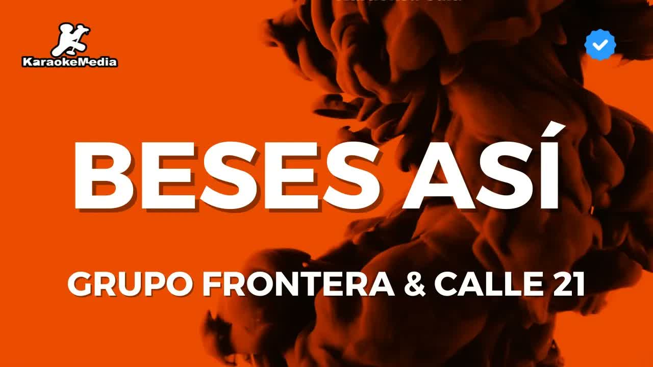 Beses así - GRUPO FRONTERA & CALLE 21