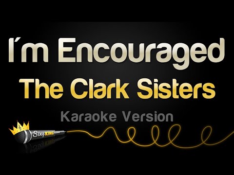 The Clark Sisters - I'm Encouraged