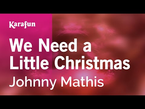 Johnny Mathis - We Need a Little Christmas