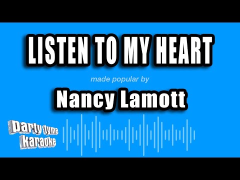 Nancy Lamott - Listen To My Heart
