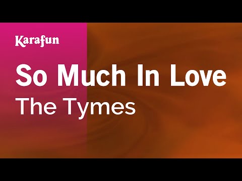 The Tymes - So Much in Love
